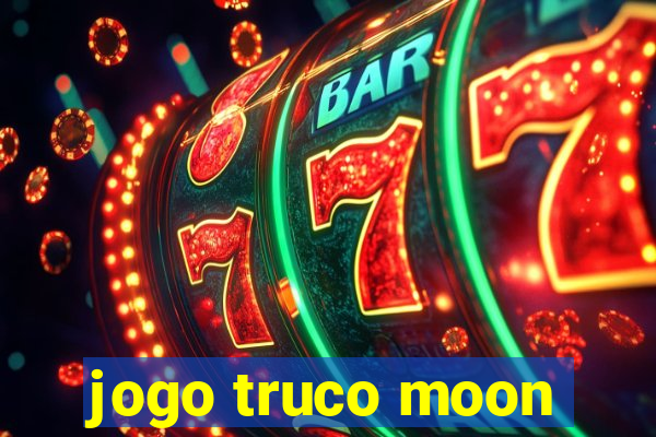 jogo truco moon